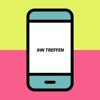 Ihn treffen