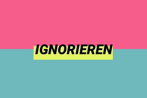 Ignorieren